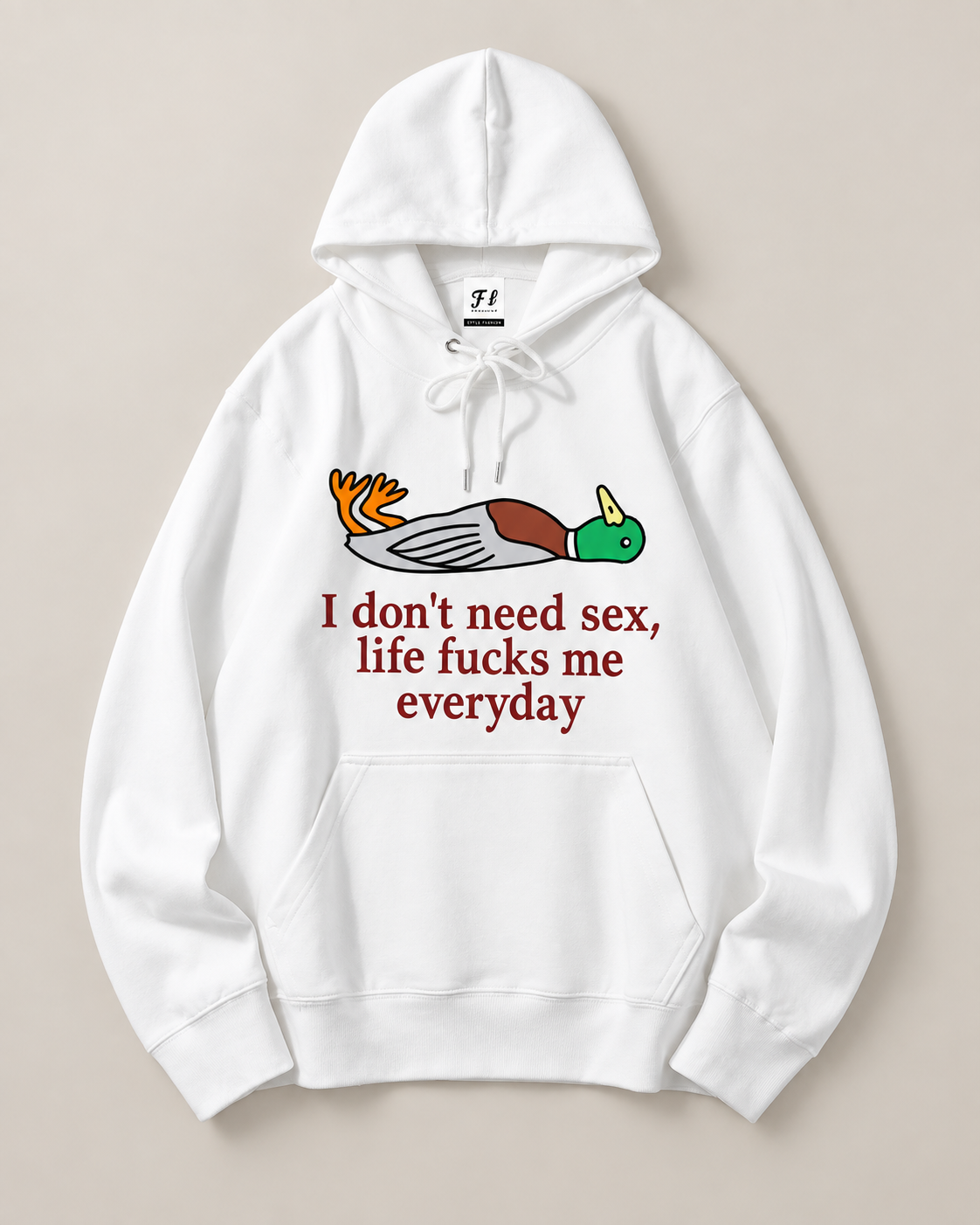 Funny Duck Quote Graphic Hoodie – Unisex White Pullover Sweatshirt