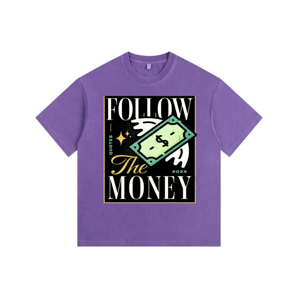 Follow The Money --（FL-T2700）270g Vibrant Dyed Washed T-Shirt