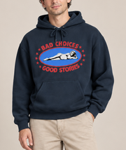 Bad Choices Good Stories Graphic Hoodie – Funny Unisex White Pullover