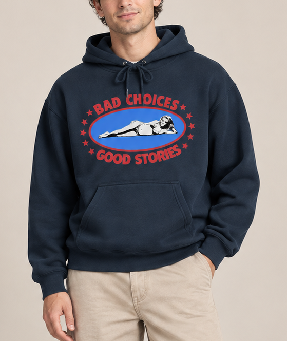 Bad Choices Good Stories Graphic Hoodie – Funny Unisex White Pullover