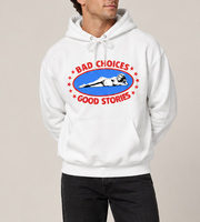 Bad Choices Good Stories Graphic Hoodie – Funny Unisex White Pullover
