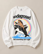 Undiagnosed But Something Ain't Right Meme Graphic Crewneck Sweatshirt