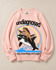 Undiagnosed But Something Ain't Right Meme Graphic Crewneck Sweatshirt